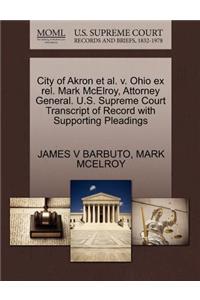 City of Akron Et Al. V. Ohio Ex Rel. Mark McElroy, Attorney General. U.S. Supreme Court Transcript of Record with Supporting Pleadings