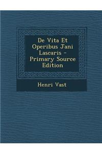 de Vita Et Operibus Jani Lascaris