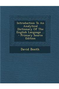 Introduction to an Analytical Dictionary of the English Language ...
