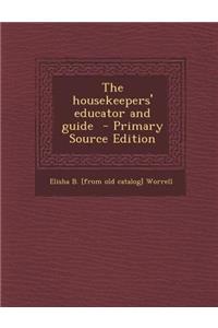 The Housekeepers' Educator and Guide