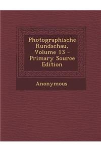 Photographische Rundschau, Volume 13