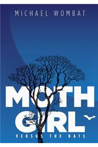Moth Girl Versus the Bats