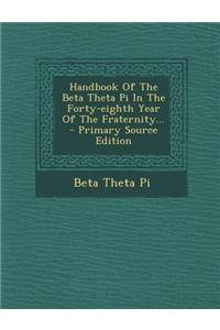 Handbook of the Beta Theta Pi in the Forty-Eighth Year of the Fraternity...