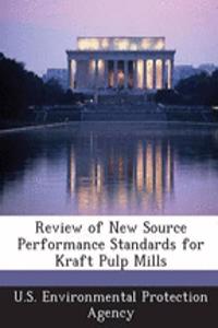 Review of New Source Performance Standards for Kraft Pulp Mills