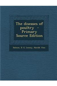 The Diseases of Poultry