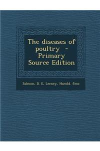 The Diseases of Poultry