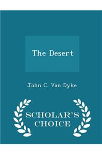 The Desert - Scholar's Choice Edition