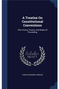 A Treatise On Constitutional Conventions