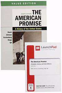 American Promise, Value Edition, Combined Volume 8e & Launchpad for the American Promise, Combined Volume 8e (1-Term Access)