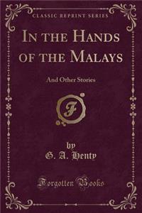In the Hands of the Malays