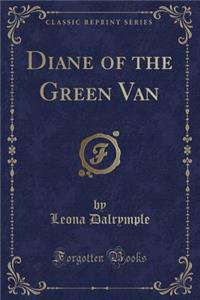 Diane of the Green Van (Classic Reprint)