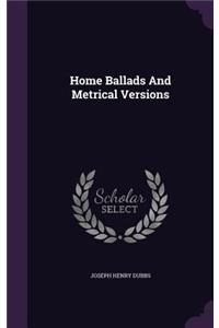 Home Ballads And Metrical Versions