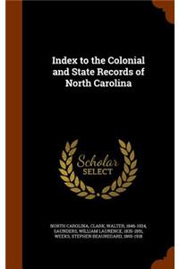 Index to the Colonial and State Records of North Carolina