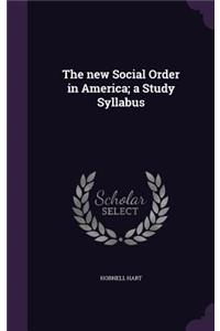 The New Social Order in America; A Study Syllabus