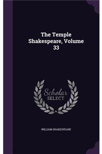 The Temple Shakespeare, Volume 33