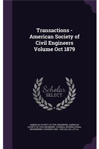 Transactions - American Society of Civil Engineers Volume Oct 1879