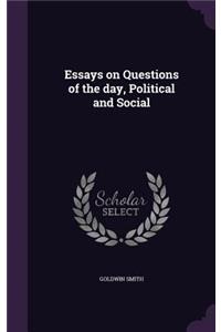 Essays on Questions of the Day, Political and Social