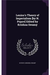 Lenins's Theory of Imperialism [by N. Popov] Edited by Krishna Swamy