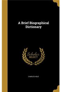 A Brief Biographical Dictionary