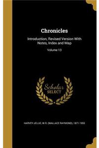 Chronicles: Introduction, Revised Version With Notes, Index and Map; Volume 13