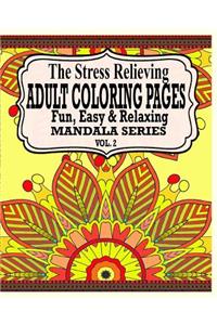 The Stress Relieving Adult Coloring Pages, Volume 2