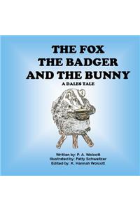 Fox The Badger And The Bunny