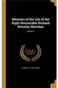 Memoirs of the Life of the Right Honourable Richard Brinsley Sheridan; Volume 1