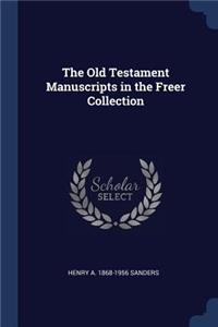 The Old Testament Manuscripts in the Freer Collection