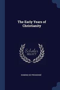 THE EARLY YEARS OF CHRISTIANITY