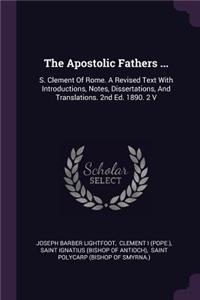 The Apostolic Fathers ...