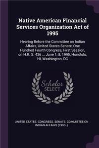 Native American Financial Services Organization Act of 1995