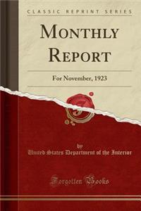 Monthly Report: For November, 1923 (Classic Reprint)