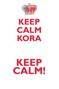 Keep Calm Kora! Affirmations Workbook Positive Affirmations Workbook Includes: Mentoring Questions, Guidance, Supporting You