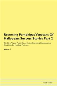 Reversing Pemphigus Vegetans of Hallopea