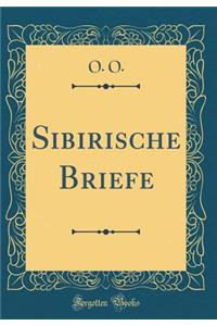 Sibirische Briefe (Classic Reprint)