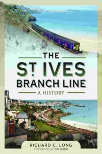The St Ives Branch Line: A History