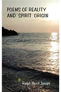 Poems of Reality and Spirit Origin