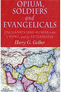 Opium, Soldiers and Evangelicals