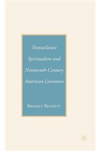 Transatlantic Spiritualism and Nineteenth-Century American Literature