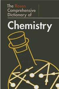 The Rosen Comprehensive Dictionary of Chemistry