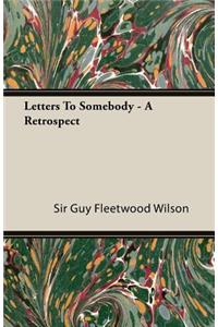 Letters To Somebody - A Retrospect