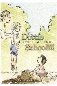 Dottie, It's Time for School!!!