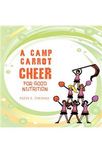 A Camp Carrot Cheer for Good Nutrition