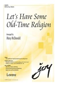 Let's Have Some Old-Time Religion
