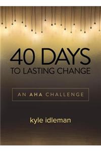 40 Days to Lasting Change