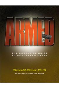 Armed - The Essential Guide to Concealed Carry