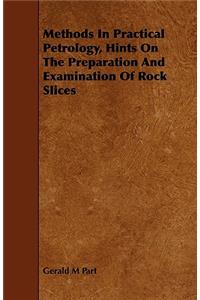 Methods in Practical Petrology, Hints on the Preparation and Examination of Rock Slices