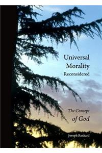 Universal Morality Reconsidered: The Concept of God