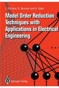 Model Order Reduction Techniques with Applications in Electrical Engineering