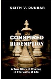 Conspired Redemption